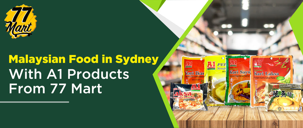 77 Mart - Malaysian, Indonesian, and Singaporean Food Blog Post Banner, title: Malaysian Food in Sydney with A1 Products from 77 Mart